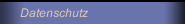 Datenschutz